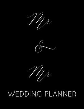 Paperback Mr & Mr Wedding Planner: Gay Wedding Planner Book and Organizer with Checklists, Guest List and Seating Chart Book