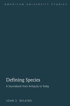 Hardcover Defining Species: A Sourcebook from Antiquity to Today Book