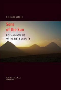 Hardcover Sons of the Sun: Rise and Decline of the Fifth Dynasty Book