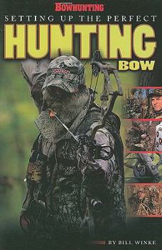 Paperback Setting Up the Perfect Hunting Bow Book