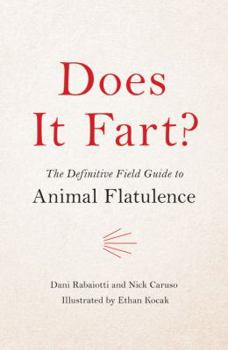 Hardcover Does It Fart?: The Definitive Field Guide to Animal Flatulence Book