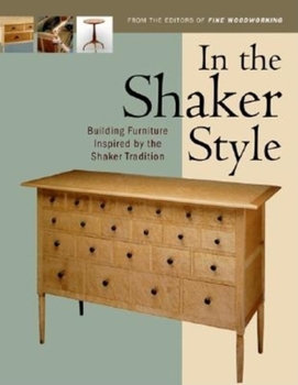 Paperback In the Shaker Style: Building Furniture Inspired by the Shaker Tradition Book