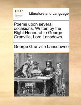 Paperback Poems upon several occasions. Written by the Right Honourable George Granville, Lord Lansdown. Book
