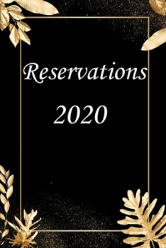 Paperback Reservations 2020: Reservation Book For Restaurant Planner Calendar 2020 Book