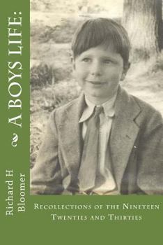 Paperback A Boys Life: : Recollections of the Nineteen Twenties and Thirties Book