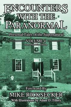 Paperback Encounters With The Paranormal: Volume 4: Personal Tales of the Supernatural Book