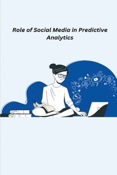 Paperback Role of Social Media in Predictive Analytics Book