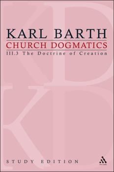 Die Kirchliche Dogmatik. Studienausgabe: Band 17. Teil III.3: Die Lehre Von Der Schopfung. 48/49: Der Schopfer Und Sein Geschopf - Book #17 of the Church Dogmatics (Study Edition)