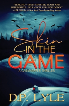 Skin in the Game - Book #1 of the A Cain/Harper Thriller 