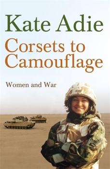 Paperback Corsets to Camouflage: Women and War Book