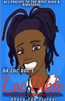 Paperback The Loc Bible: Learn All About Locs From The Inside Out Book