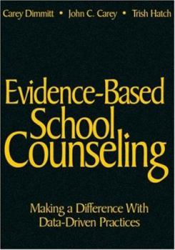 Hardcover Evidence-Based School Counseling: Making a Difference With Data-Driven Practices Book