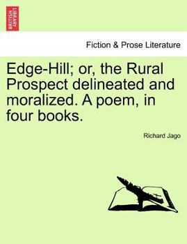 Paperback Edge-Hill; Or, the Rural Prospect Delineated and Moralized. a Poem, in Four Books. Book