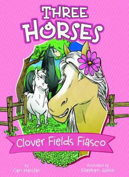 Clover Fields Fiasco: A 4D Book - Book  of the Three Horses