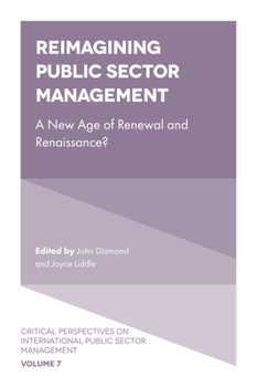 Hardcover Reimagining Public Sector Management: A New Age of Renewal and Renaissance? Book