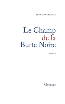 Paperback Le champ de la butte noire [French] Book