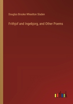 Paperback Frithjof and Ingebjorg, and Other Poems Book