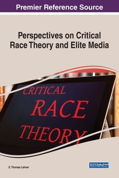 Hardcover Perspectives on Critical Race Theory and Elite Media Book
