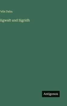 Sigwalt und Sigridh