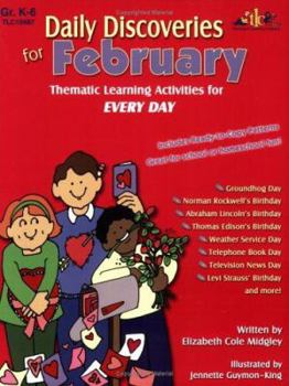 Paperback Daily Discoveries for February: Thematic Learning Activities for Every Day Book