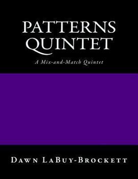 Patterns Quintet: For any 5 Instruments - A Mix and Match Quintet