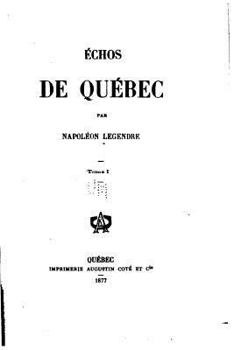 Paperback Échos de Québec - Tome I [French] Book