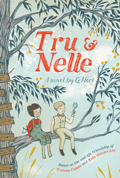 Tru & Nelle - Book #1 of the Tru & Nelle