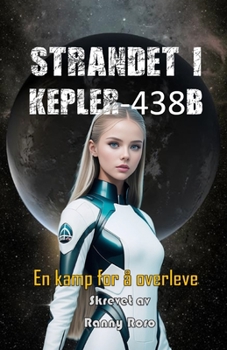 Paperback Strandet I Kepler-438b: En kamp for å overleve [Norwegian] Book