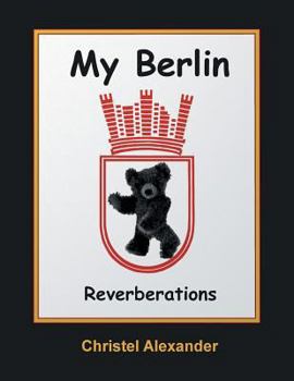 Paperback My Berlin: Reverberations Book
