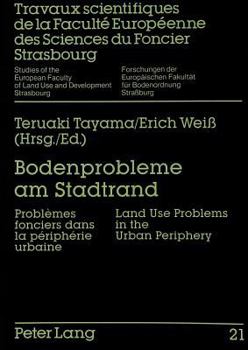 Bodenprobleme Am Stadtrand: Problèmes Fonciers Dans La Périphérie Urbaine- Land Use Problems in the Urban Periphery
