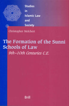 Hardcover The Formation of the Sunni Schools of Law, 9th-10th Centuries C.E. Book