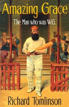 Paperback Amazing Grace: The Man Who Was W.G. Book