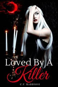 Loved by a Killer - Book #1 of the A Sexy Paranormal Thriller