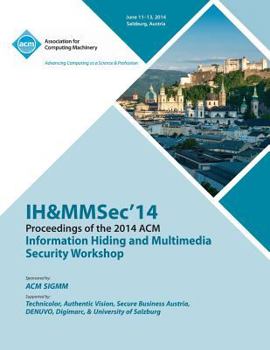 Paperback Ih&mmsec 14 2nd ACM Workshop on Information Hiding and Multimedia Security Book