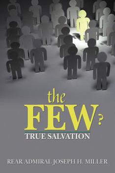 Paperback The Few ?: True Salvation Book