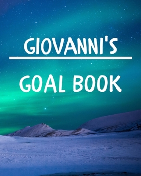 Paperback Giovanni's Goal Book: New Year Planner Goal Journal Gift for Giovanni / Notebook / Diary / Unique Greeting Card Alternative Book