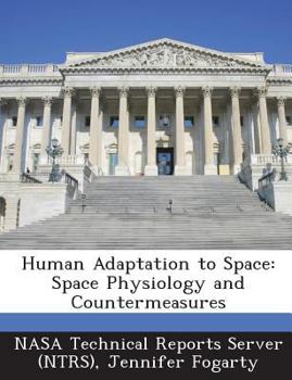 Paperback Human Adaptation to Space: Space Physiology and Countermeasures Book