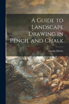 Paperback A Guide to Landscape Drawing in Pencil and Chalk Book