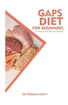 Paperback Gaps Diet for Beginners: A complete diet book for beginners Book