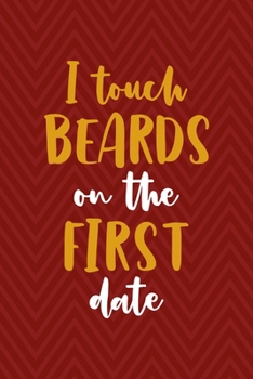 Paperback I Touch Beards On The First Date: All Purpose 6x9 Blank Lined Notebook Journal Way Better Than A Card Trendy Unique Gift Red Zigzag Beards Book