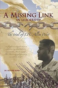 Hardcover A Missing Link in Leadership: The Trial of Ltc Allen West Book