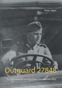 Paperback Outguard 27848: The WW II diary of German Private First Class Paul Velte Book