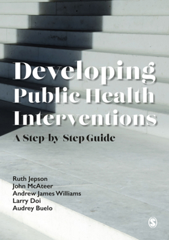 Hardcover Developing Public Health Interventions: A Step-by-Step Guide Book