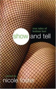 Show and Tell: True Tales of Lesbian Lust