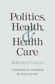 Hardcover Politics, Health, and Health Care: Selected Essays Book