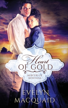 Heart of Gold - Book #2 of the Mercers of Montana