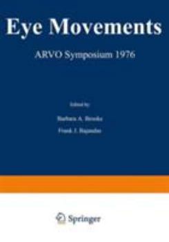 Hardcover Eye Movements: ARVO Symposium 1976 Book
