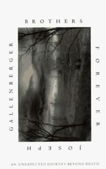 Paperback Brothers Forever: An Unexpected Journey Beyond Death Book