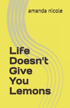 Paperback Life Doesn't Give You Lemons Book