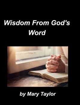 Hardcover Wisdom From God's Word: Wisdom Devotions Proverbs Knowledge Bible Living Truth Bible Verses Book